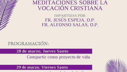 Meditaciones sobre la vocación Cristiana. Triduo Pascual, Semana Santa 2024
